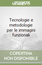 Tecnologie e metodologie per le immagini funzionali Prezzo Ridotto
