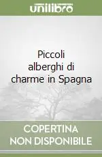 Piccoli alberghi di charme in Spagna Scelto Dai Clienti