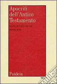 Non Perdere Apocrifi dell‘Antico Testamento. Vol. 3