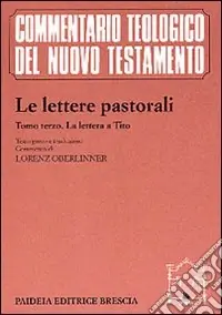 Affare Le lettere pastorali. Vol. 3 La Lettera a Tito