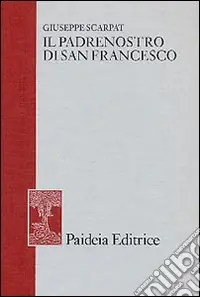 Il padrenostro di san Francesco Compra Oggi Stesso