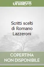 Ultimissimo Modello Scritti scelti di Romano Lazzeroni