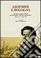 Novità Leopardi e Bologna. Atti del Convegno di studi per il 2º centenario leopardiano (Bologna, 18-19 maggio 1998)