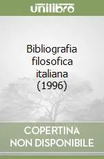 Bibliografia filosofica italiana (1996) Più Venduto