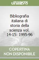 Bibliografia italiana di storia della scienza vol. 14-15 1995-96 Prezzo Conveniente