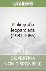 Bibliografia leopardiana (1981-1986) Economico