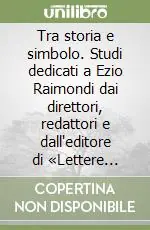 Popolare Tra storia e simbolo. Studi dedicati a Ezio Raimondi dai direttori, redattori e dall‘editore di «Lettere italiane»