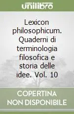 Acquista Ora Lexicon philosophicum. Quaderni di terminologia filosofica e storia delle idee. Vol. 10