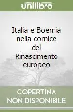 Italia e Boemia nella cornice del Rinascimento europeo Compra Online