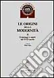 Offerta Limitata Le origini della modernità. Vol. 2 Linguaggi e saperi nel XVII secolo