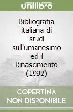 Spedizione Espresso Bibliografia italiana di studi sull‘umanesimo ed il Rinascimento (1992)