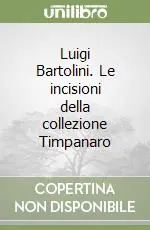 Reso Gratuito Luigi Bartolini. Le incisioni della collezione Timpanaro