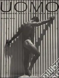 Offerta Uomo. Capolavori della fotografia erotica
