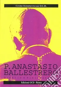P. Anastasio Ballestrero. Profilo bibliografico Occasione Imperdibile