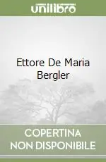 Scelto Dai Clienti Ettore De Maria Bergler