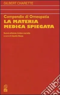 Bestseller Compendio di omeopatia. La materia medica spiegata