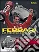 Ferrari la storia del mito 1947-2000. Ediz. illustrata Solo Oggi