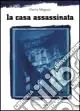 Quantità Limitata La casa assassinata