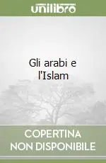 Gli arabi e l‘Islam Occasione Imperdibile