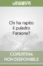 Compra Online Chi ha rapito il puledro Faraone?