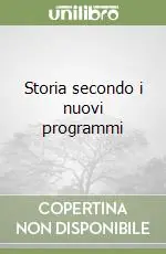 Storia secondo i nuovi programmi (2) (2) Ordina Subito