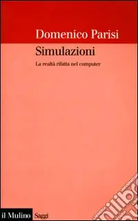 Simulazioni. La realtà rifatta nel computer Compra Adesso