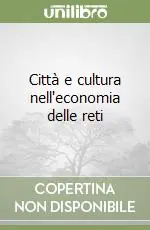 Offerta Del Giorno Città e cultura nell‘economia delle reti