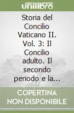 Occasione Imperdibile Storia del Concilio Vaticano II. Vol. 3 Il Concilio adulto. Il secondo periodo e la seconda intersessione (Settembre 1963-settembre 1964)