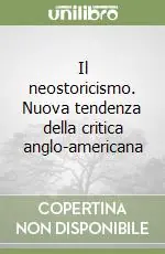 Il neostoricismo. Nuova tendenza della critica anglo-americana Direttamente Dal Produttore