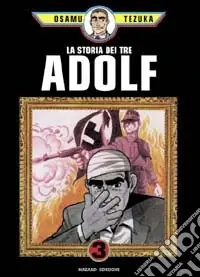 Ultime Pezzi La storia dei tre Adolf. Vol. 3