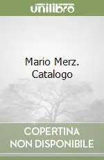 Mario Merz. Catalogo Offerta
