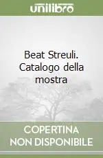 Affare Beat Streuli. Catalogo della mostra