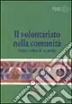 Compra Adesso Il volontariato nella comunità. Prima e oltre il no profit