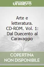 Super Prezzo Arte e letteratura. CD-ROM. Vol. 1 Dal Duecento al Caravaggio