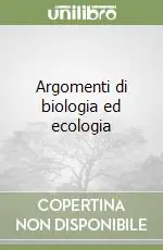 Soddisfatti O Rimborsati Argomenti di biologia ed ecologia
