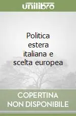 Politica estera italiana e scelta europea Nuova Collezione