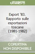 Vendita Finale Export ‘83. Rapporto sulle esportazioni toscane (1981-1982)