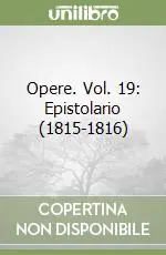 Opere. Vol. 19 Epistolario (1815-1816) Economico