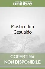 Mastro don Gesualdo Ordina Subito