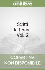 Offerta Del Giorno Scritti letterari. Vol. 2