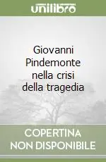 Giovanni Pindemonte nella crisi della tragedia Non Perdere