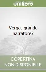 Popolare Verga, grande narratore?