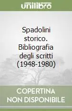 Spadolini storico. Bibliografia degli scritti (1948-1980) Offerta