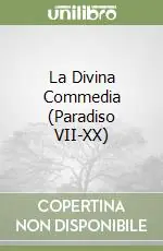 Nuova Collezione La Divina Commedia (Paradiso VII-XX)