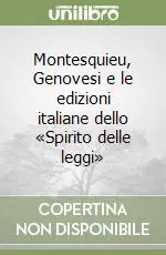 Solo Oggi Montesquieu, Genovesi e le edizioni italiane dello «Spirito delle leggi»