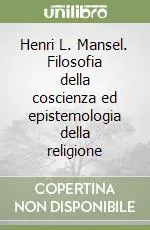 Sconto Henri L. Mansel. Filosofia della coscienza ed epistemologia della religione