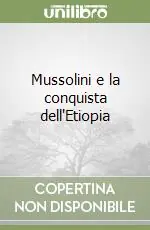 Nuova Collezione Mussolini e la conquista dell‘Etiopia