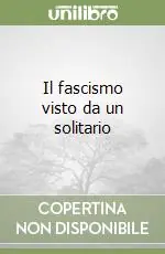 Il fascismo visto da un solitario Popolare