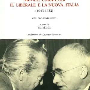 Nicolò Carandini. Il liberale e la nuova Italia (1943-1953) Offerta Speciale