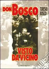 Don Bosco visto da vicino Offerta Limitata
